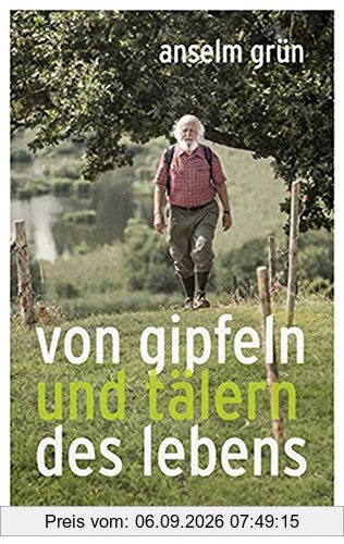 Von Gipfeln und Tälern des Lebens