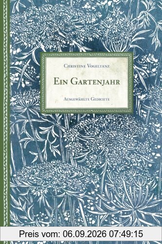Ein Gartenjahr: Ausgewaehlte Gedichte