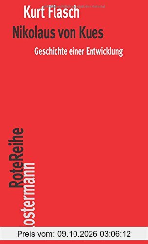 Nikolaus von Kues. Geschichte einer Entwicklung: Vorlesungen zur Einführung in seine Philosophie