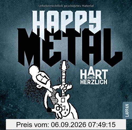 Happy Metal: Hart aber herzlich