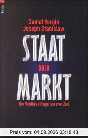 Staat oder Markt: Die Schlüsselfrage unserer Zeit