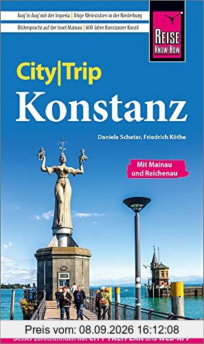 Reise Know-How CityTrip Konstanz mit Mainau, Reichenau, Meersburg, Friedrichshafen: Reiseführer mit Stadtplan und kostenloser Web-App