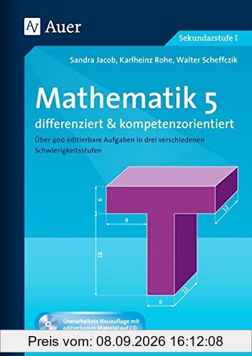 Mathematik 5 differenziert u. kompetenzorientiert: Über 400 editierbare Aufgaben in drei verschiedenen Schwierigkeitsstufen (5. Klasse)