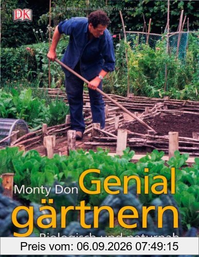 Genial gärtnern: Biologisch und naturnah