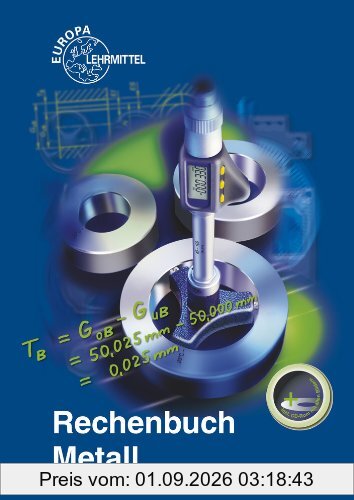 Rechenbuch Metall: Lehr- und Übungsbuch