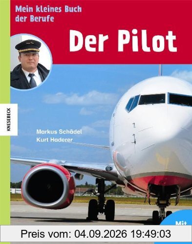 Der Pilot: Mein kleines Buch der Berufe