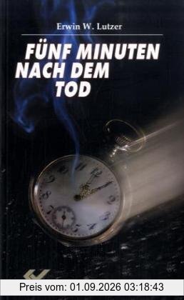 Fünf Minuten nach dem Tod