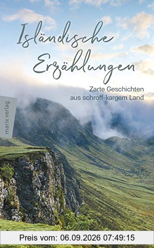 Isländische Erzählungen: Aus schroff-kargem Land
