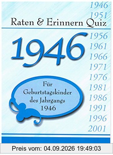 Raten und Erinnern-Quiz 1946: Ein Jahrgangsquiz für Geburtstagskinder des Jahrgangs 1946