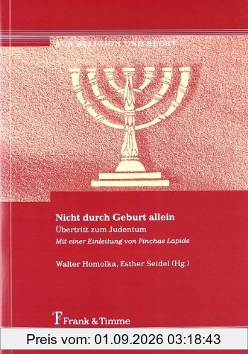 Nicht durch Geburt allein: Übertritt zum Judentum