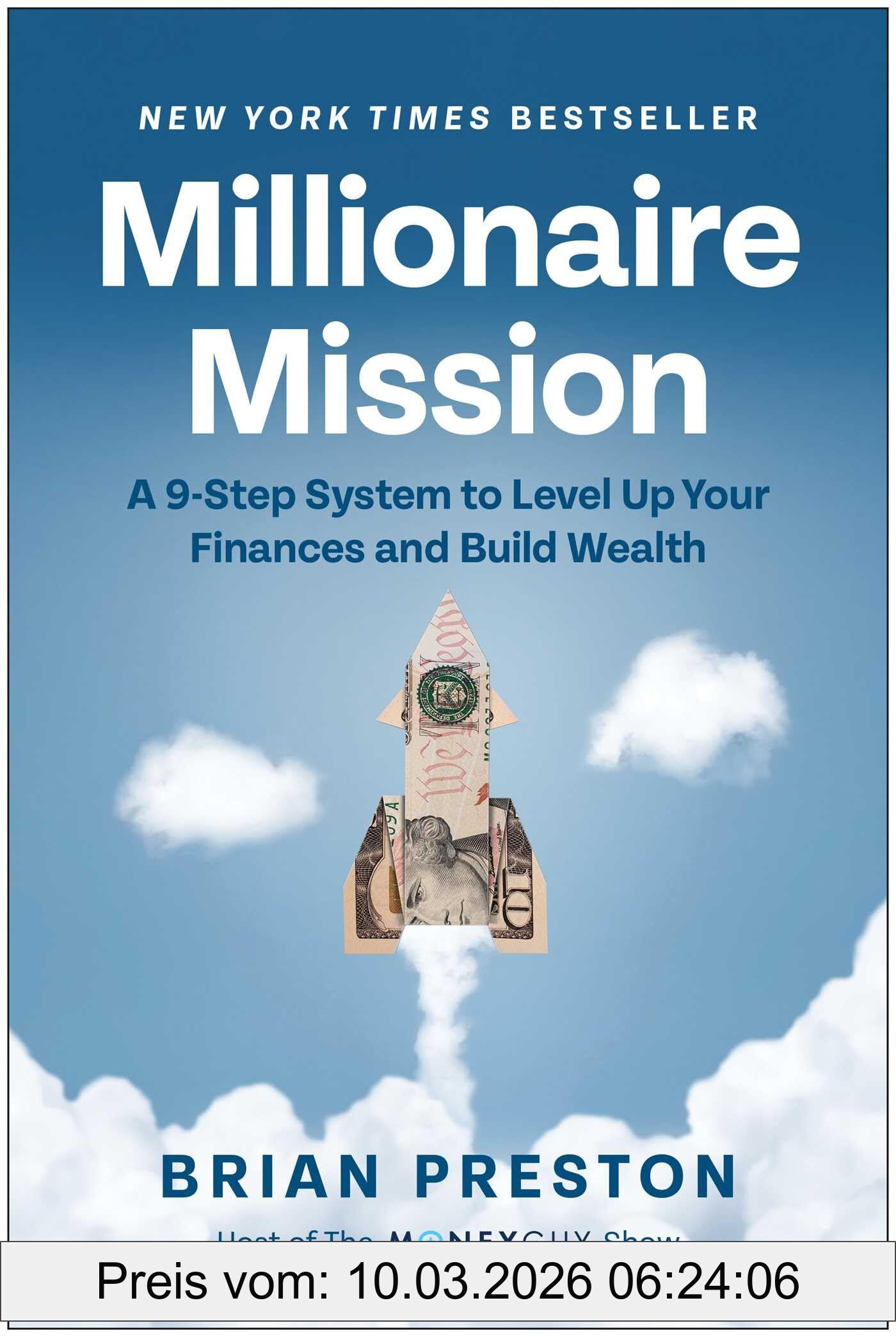 Brian Preston Millionaire Mission, A 9-Step System To Level Up Your Finances And Build Wealth