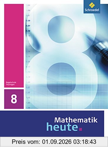 Mathematik heute - Ausgabe 2010 für Thüringen: Schülerband 8