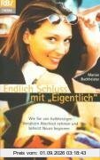 Endlich Schluss mit ' Eigentlich'!