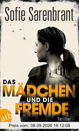 Das Mädchen und die Fremde: Thriller (Emma Sköld, Band 2)