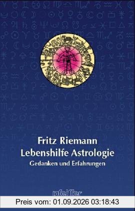 Lebenshilfe Astrologie. Gedanken und Erfahrungen