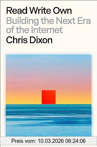 Chris Dixon Read Write Own, Building The Next Era Of The Internet