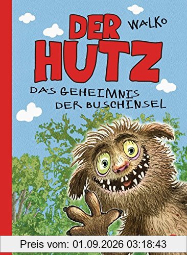 Der Hutz - Das Geheimnis der Buschinsel (Die Hutz-Reihe, Band 3)