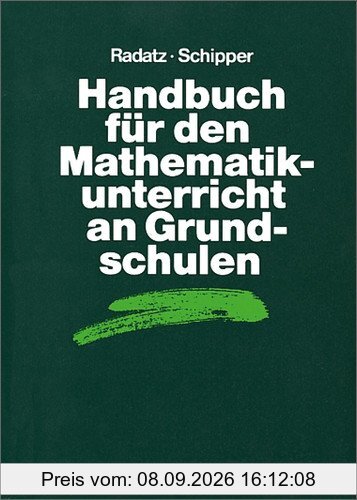 Handbücher Mathematik: Handbuch für den Mathematikunterricht an Grundschulen (Handbücher für den Mathematikunterricht)