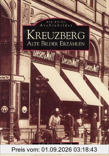 Kreuzberg. Alte Bilder erzählen