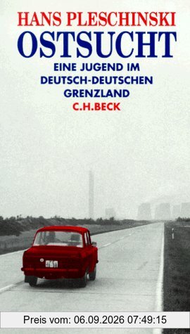 Ostsucht: Eine Jugend im deutsch-deutschen Grenzland