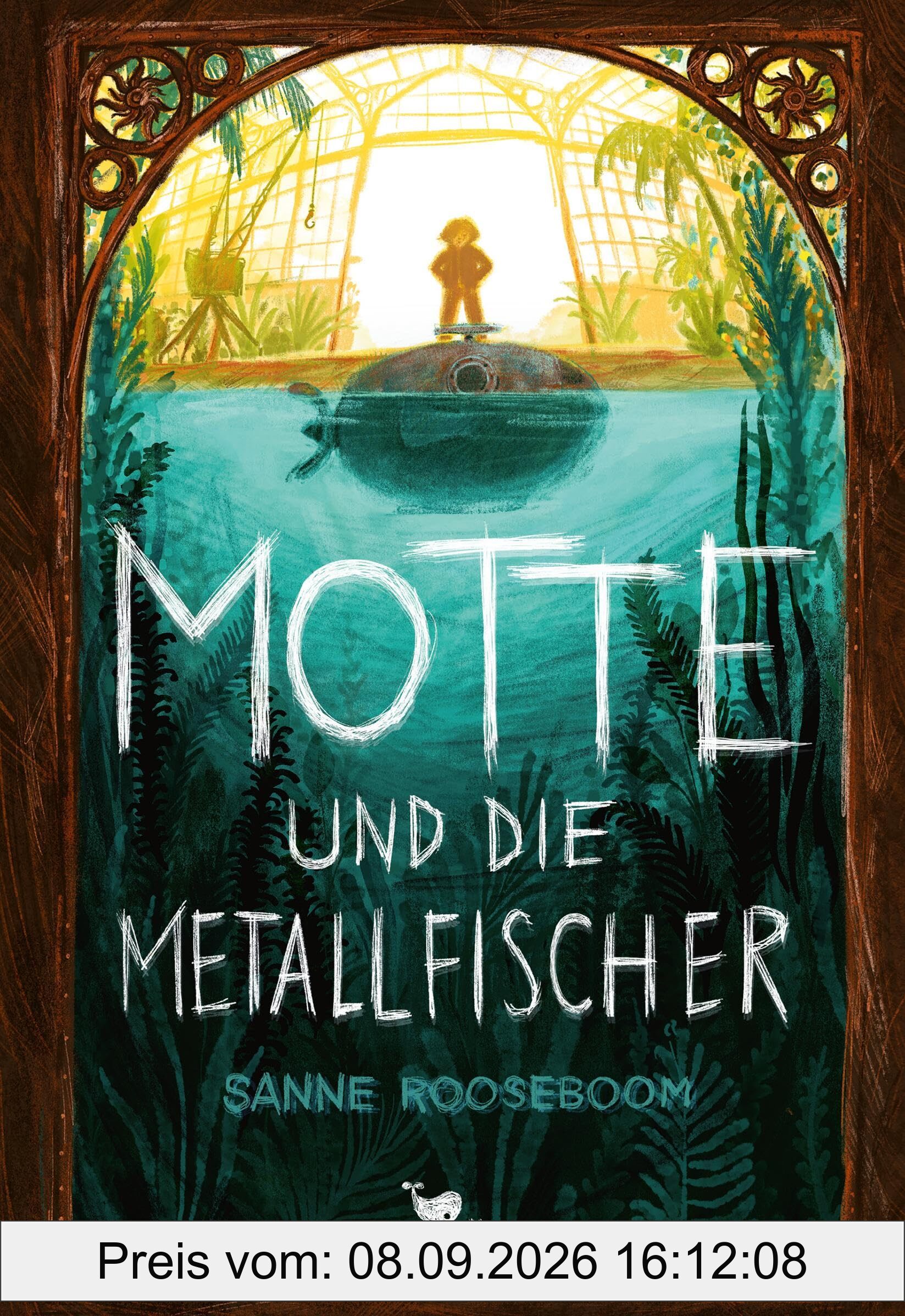 Motte und die Metallfischer: Eine spannende Abenteuergeschichte über den Mut, man selbst zu sein
