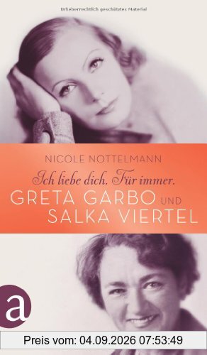 Nicole Nottelmann Ich Liebe Dich. Für Immer, Greta Garbo Und Salka Viertel