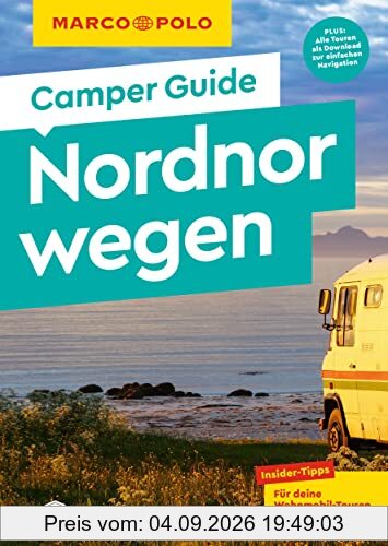 MARCO POLO Camper Guide Nordnorwegen: Insider-Tipps für deine Wohnmobil-Touren