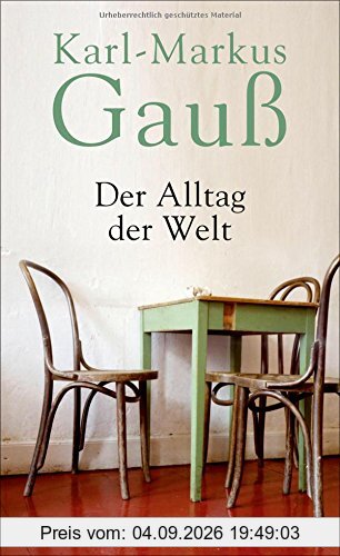 Der Alltag der Welt: Zwei Jahre, und viele mehr