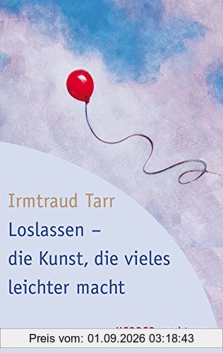 Loslassen - die Kunst, die vieles leichter macht (HERDER spektrum)