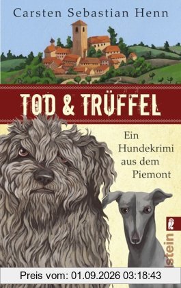 Tod & Trüffel: Ein Hundekrimi aus dem Piemont (Ein Niccolò-und-Giacomo-Krimi)