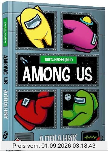 Among Us: 100% Unofficial Game Guide (My Encyclopedia)