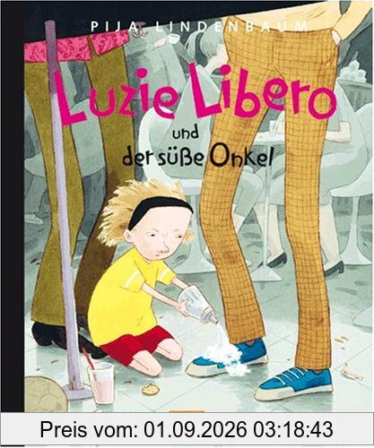 Luzie Libero und der süße Onkel: Vierfarbiges Bilderbuch