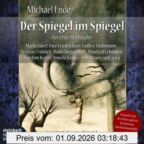 Der Spiegel im Spiegel. Der erste Buchstabe. Die erste Staffel: Inszenierte Lesung mit viel Musik und prominenten Sprechern. 2 CDs