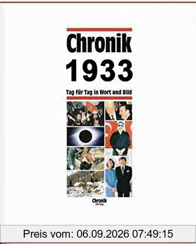 Chronik, Chronik 1933 (Chronik / Bibliothek des 20. Jahrhunderts. Tag für Tag in Wort und Bild)