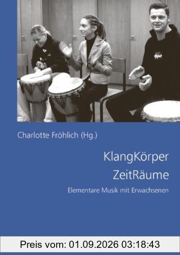 KlangKörper ZeitRäume: Elementare Musik mit Erwachsenen