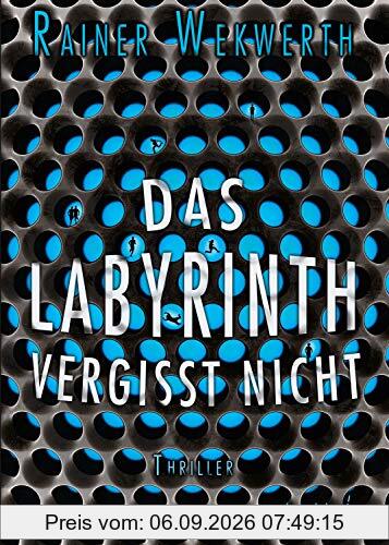 Das Labyrinth vergisst nicht