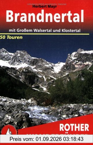 Brandnertal mit Großem Walsertal, Klostertal und östlichem Walgau: 50 ausgewählte Wanderungen: 50 ausgewählte Berg- und Talwanderungen