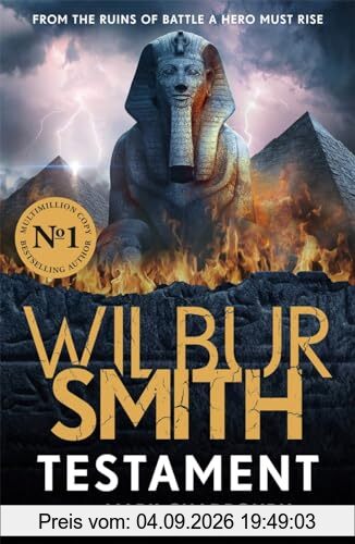 Testament: The new Ancient-Egyptian epic from the bestselling Master of Adventure, Wilbur Smith