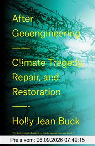 After Geoengineering: Climate Tragedy, Repair, and Restoration