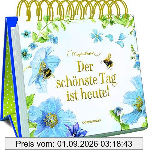 Der schönste Tag ist heute! (Spiralaufstellbuch)
