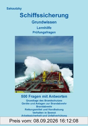 Schiffssicherung: Grundwissen - Lernhilfe - Prüfungsfragen - Sicher in die Schiffsmechanikerprüfung