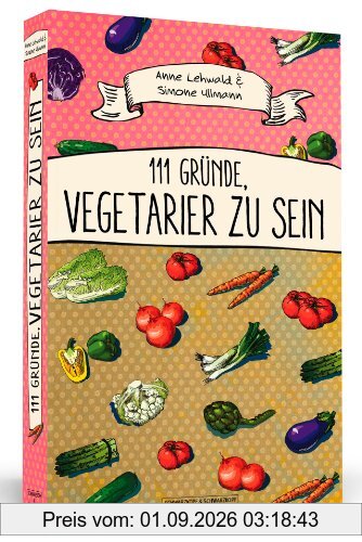 111 Gründe, Vegetarier zu sein