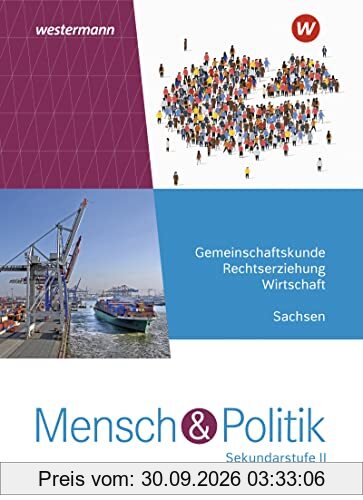 Mensch und Politik SII / Mensch und Politik SII - Ausgabe 2022 für Sachsen: Ausgabe 2022 für Sachsen / Schülerband: Ausgabe 2022 - …
