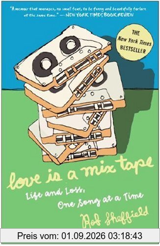 Love Is a Mix Tape: Life and Loss, One Song at a Time