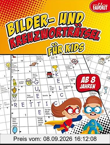 Bilder- und Kreuzworträtsel für Kids: ab 8 Jahren