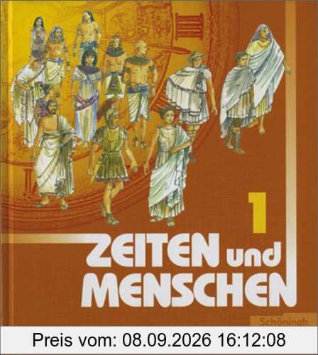 Zeiten und Menschen. Geschichtswerk für das Gymnasium in Nordrhein-Westfalen: Zeiten und Menschen Geschichtswerk für das Gymnasium - Stammausgabe: Band 1