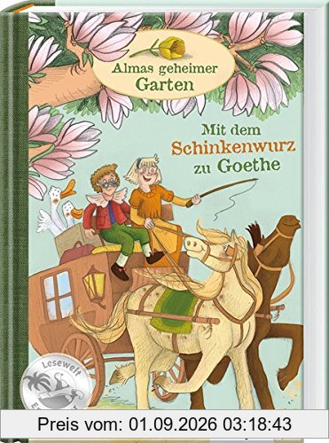 Almas geheimer Garten - Mit dem Schinkenwurz zu Goethe