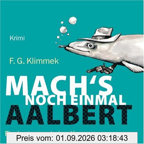 Machs noch einmal, Aalbert (ungekürzte Lesung)