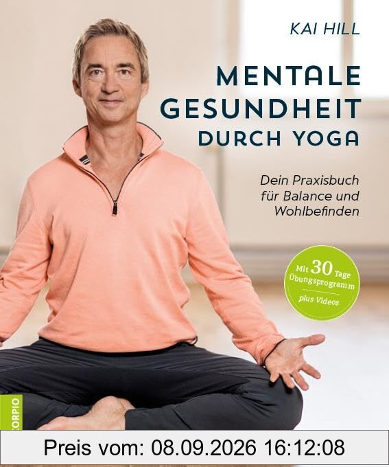 Mentale Gesundheit durch Yoga: Dein Praxisbuch für Balance und Wohlbefinden