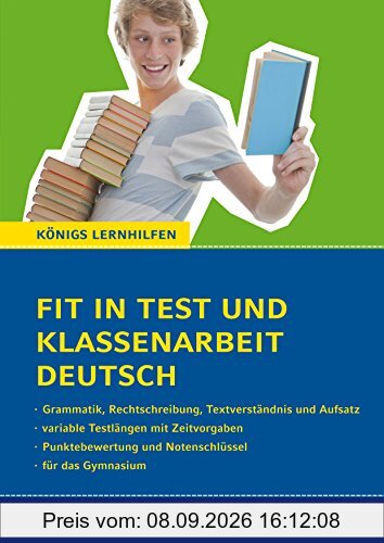 Fit in Test und Klassenarbeit Deutsch - 7./8. Klasse. Gymnasium: 56 Kurztests und 9 Abschlusstests (Königs Lernhilfen)